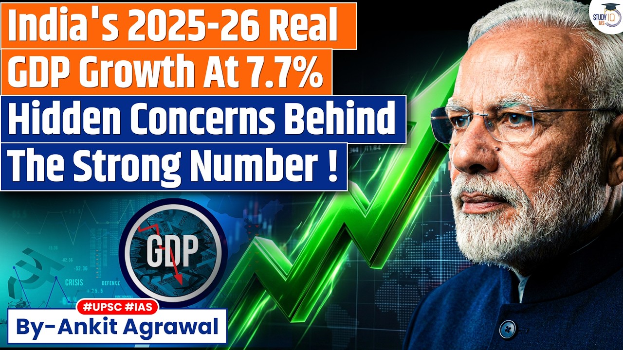 India&rsquo;s Q4 GDP rises to 7.8%, FY26 growth expands 7.8% | Ankit Agrawal Study IQ
