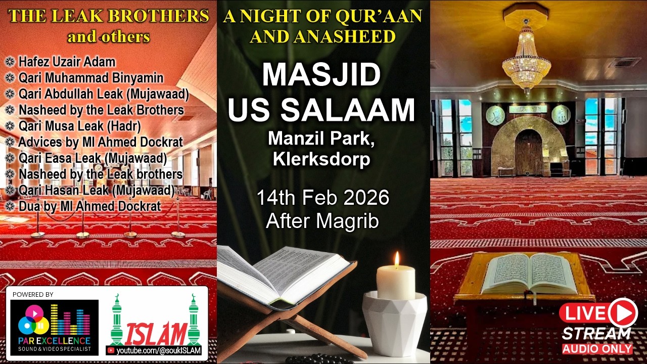 A Night Of Qur'aan and Anasheed with the Leak Brothers - Masjid Us Salaam, Klerksdorp - Livestream