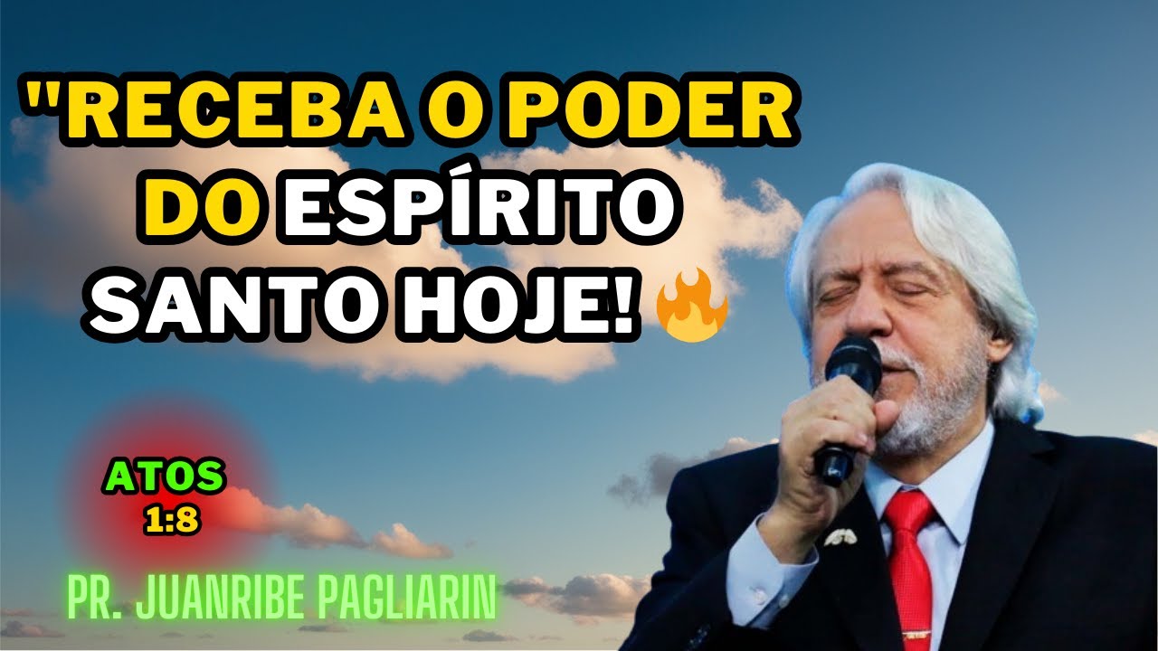 O PODER DO ESPÍRITO SANTO EM SUA VIDA | Atos 1:8 Explicado Pelo Pastor Juanribe Pagliarin.