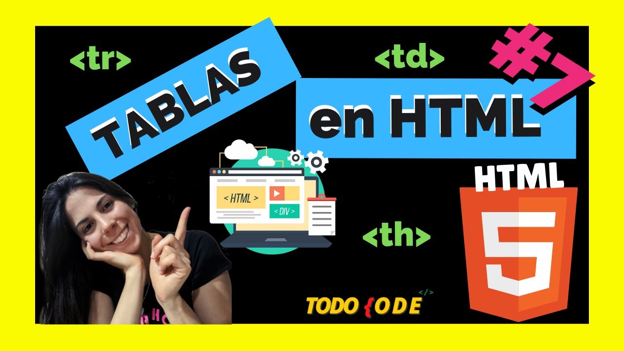 ⭐TABLAS en HTML 🖥️ tr, td, th y más  | CURSO GRATIS HTML 2022  | #7