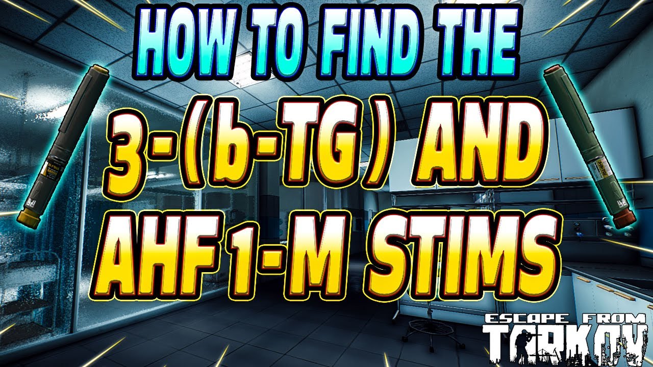 Best Way To Find 3BTG and AHF1M Stims - Escape From Tarkov