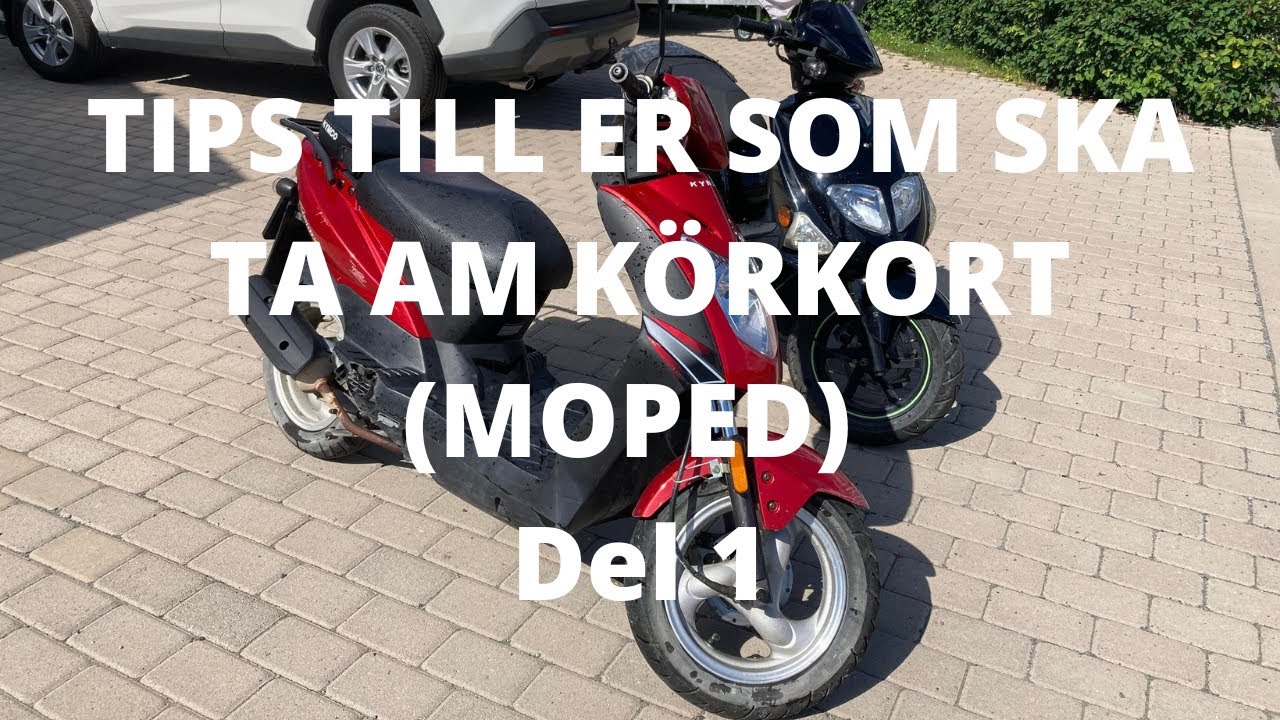 Tips till er som ska ta AM körkort (Moped) (Del 1)