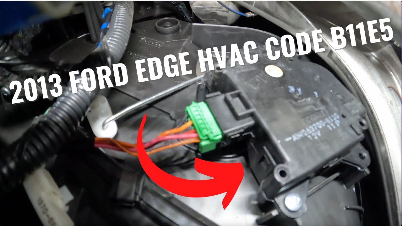 2013 Ford Edge HVAC Code B11E5