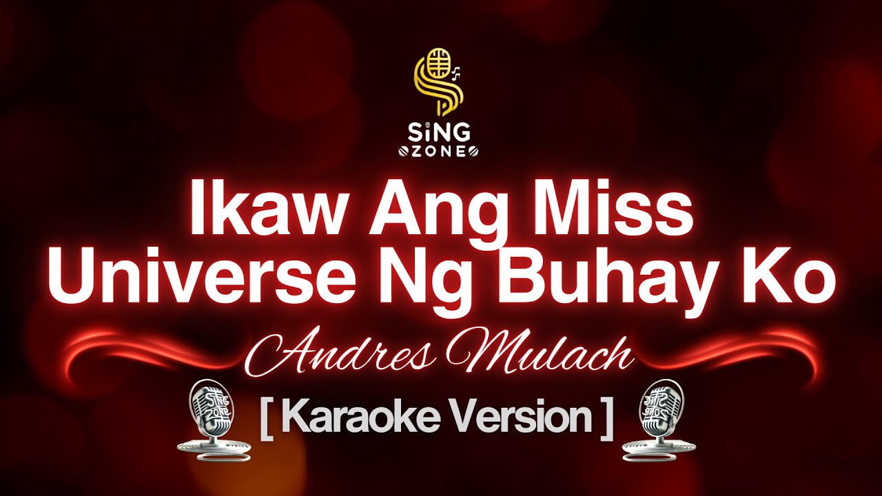 Andres Mulach - Ikaw Ang Miss Universe Ng Buhay Ko (Karaoke Version)