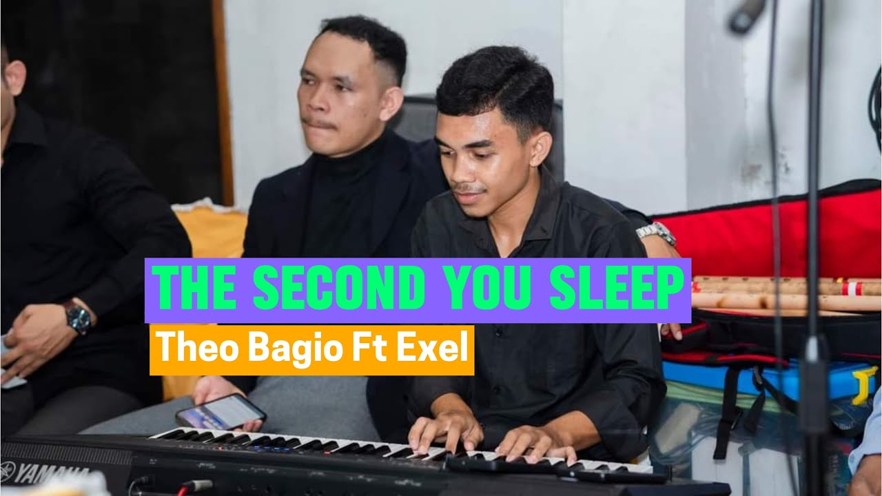 SAYBIA - THE SECOND YOU SLEEP | THEO BAGIO Ft EXEL