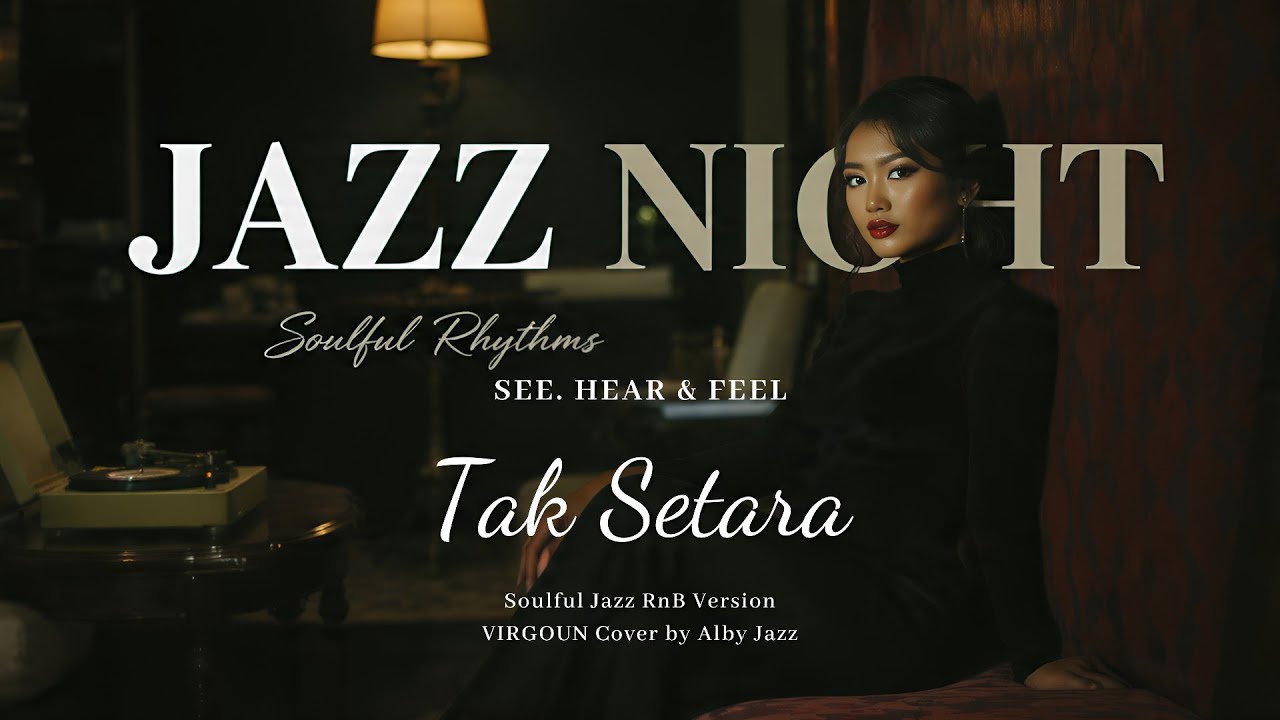 Tak Setara – Virgoun (Jazz RnB Version) | Cover Penuh Rasa oleh Alby Jazz
