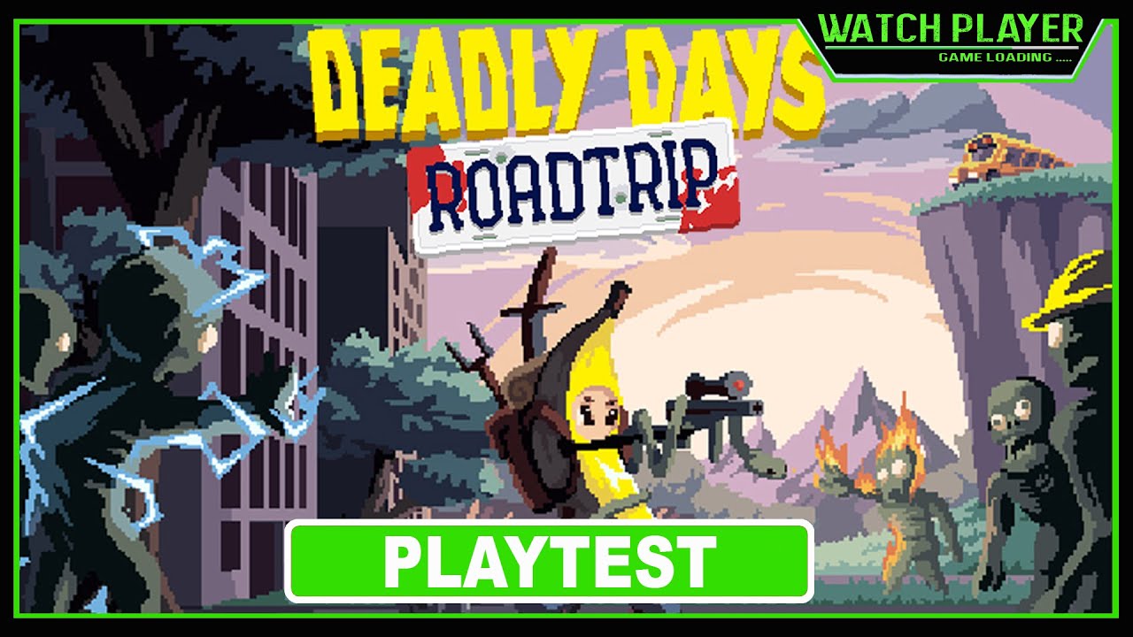Deadly Days: Roadtrip Playtest Gameplay No Commentary