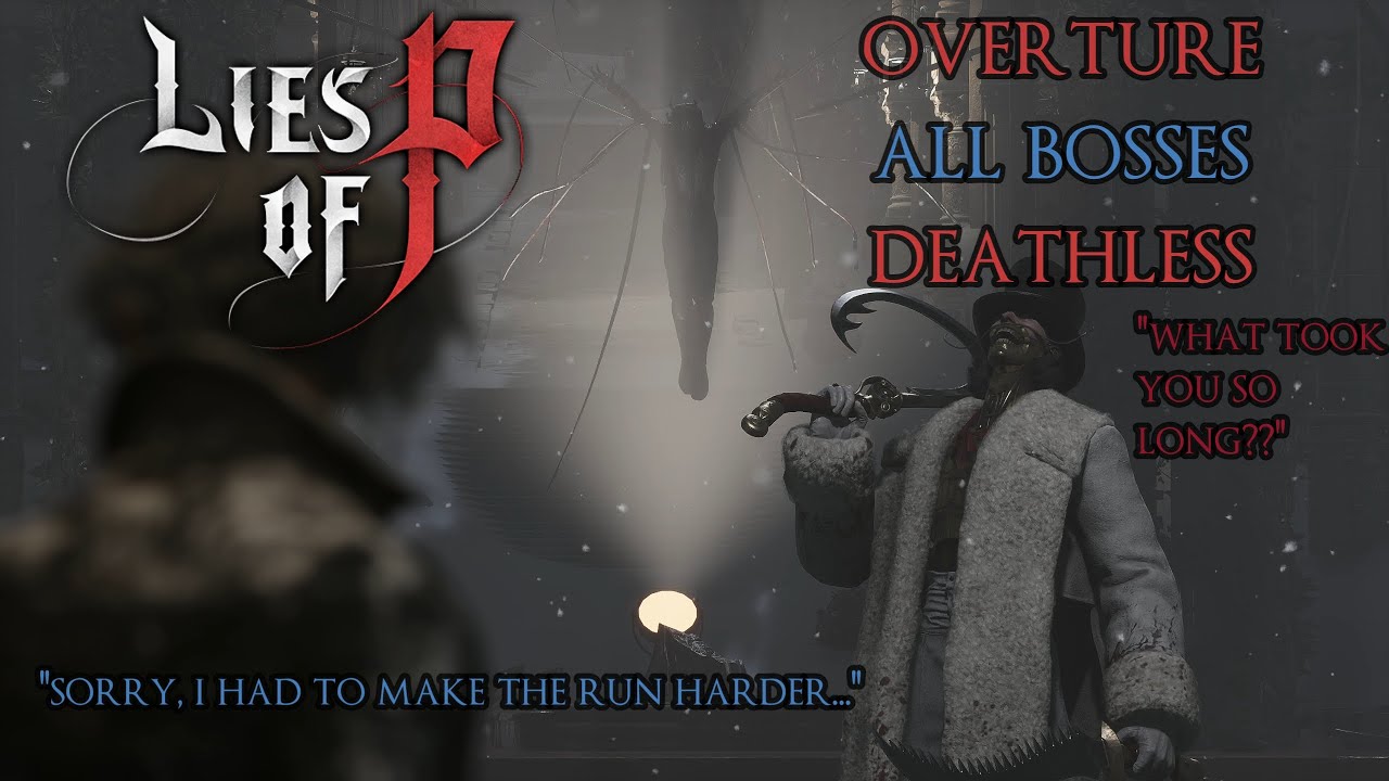 Lies of P: Overture - Deathless Run - All Bosses 