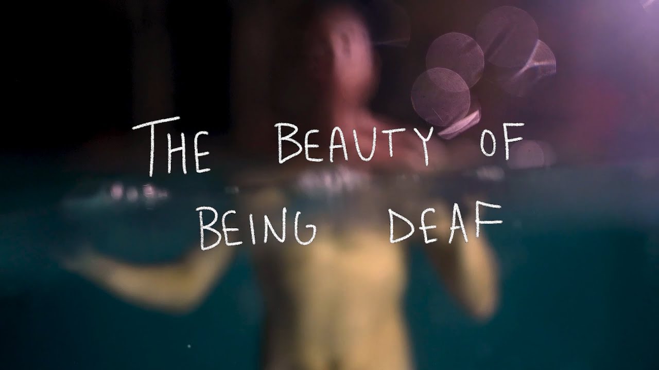 The Beauty Of Being Deaf