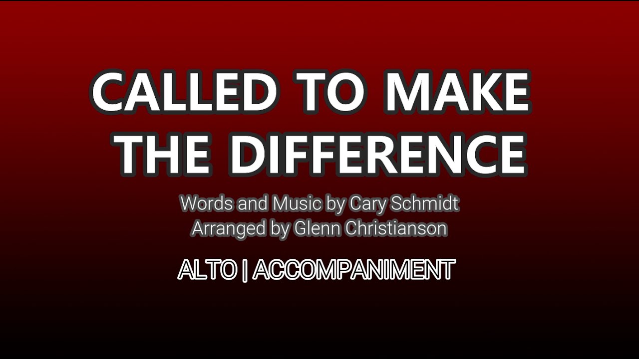 Called to Make The Difference | Alto | Piano