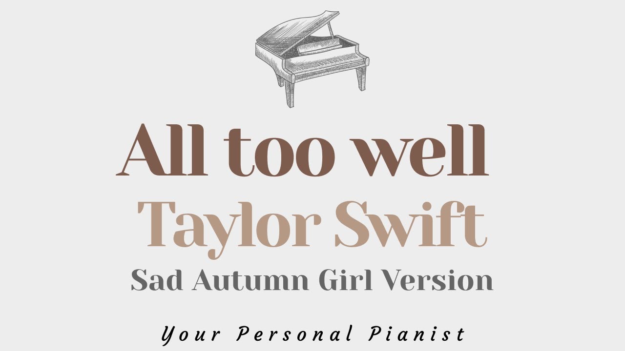 All too well - Taylor Swift (SAD AUTUMN GIRL VERSION Karaoke) - Piano Instrumental Cover with Lyrics