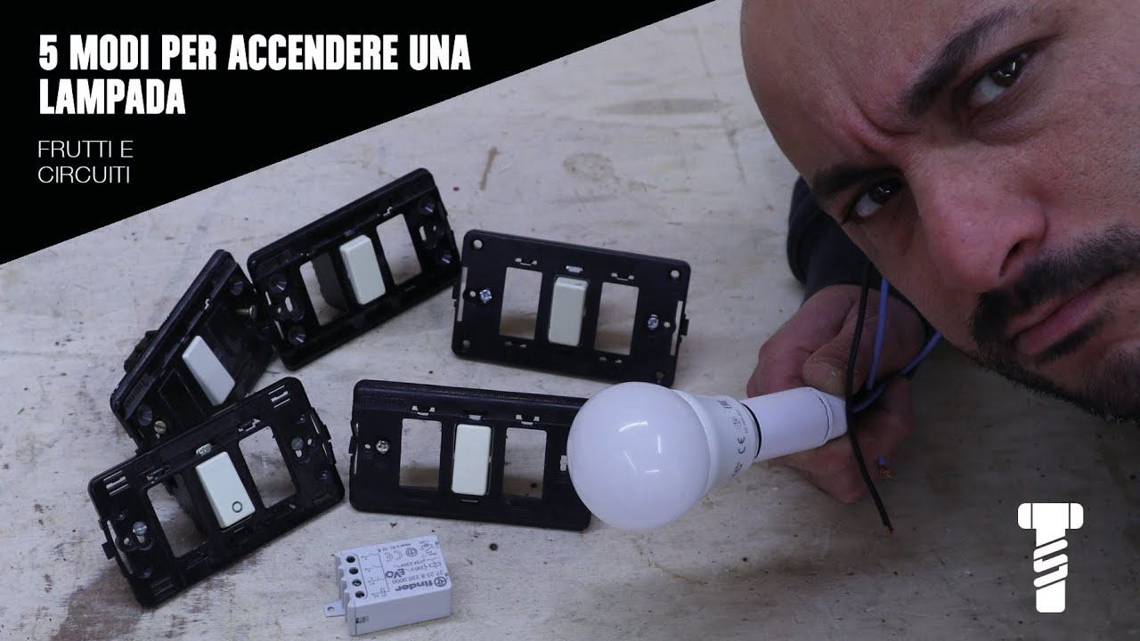 5 modi diversi per accendere una lampada - frutti e circuiti