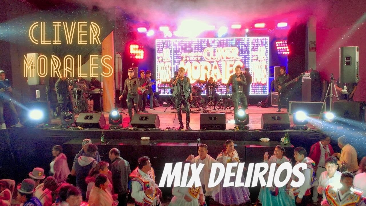 Cliver Agrupación Morales - Mix Delirios en VIVO