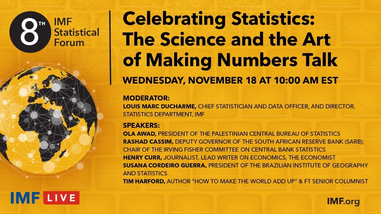 Celebrating Statistics: The Science and the Art of Making Numbers Talk, 8th IMF Statistical Forum