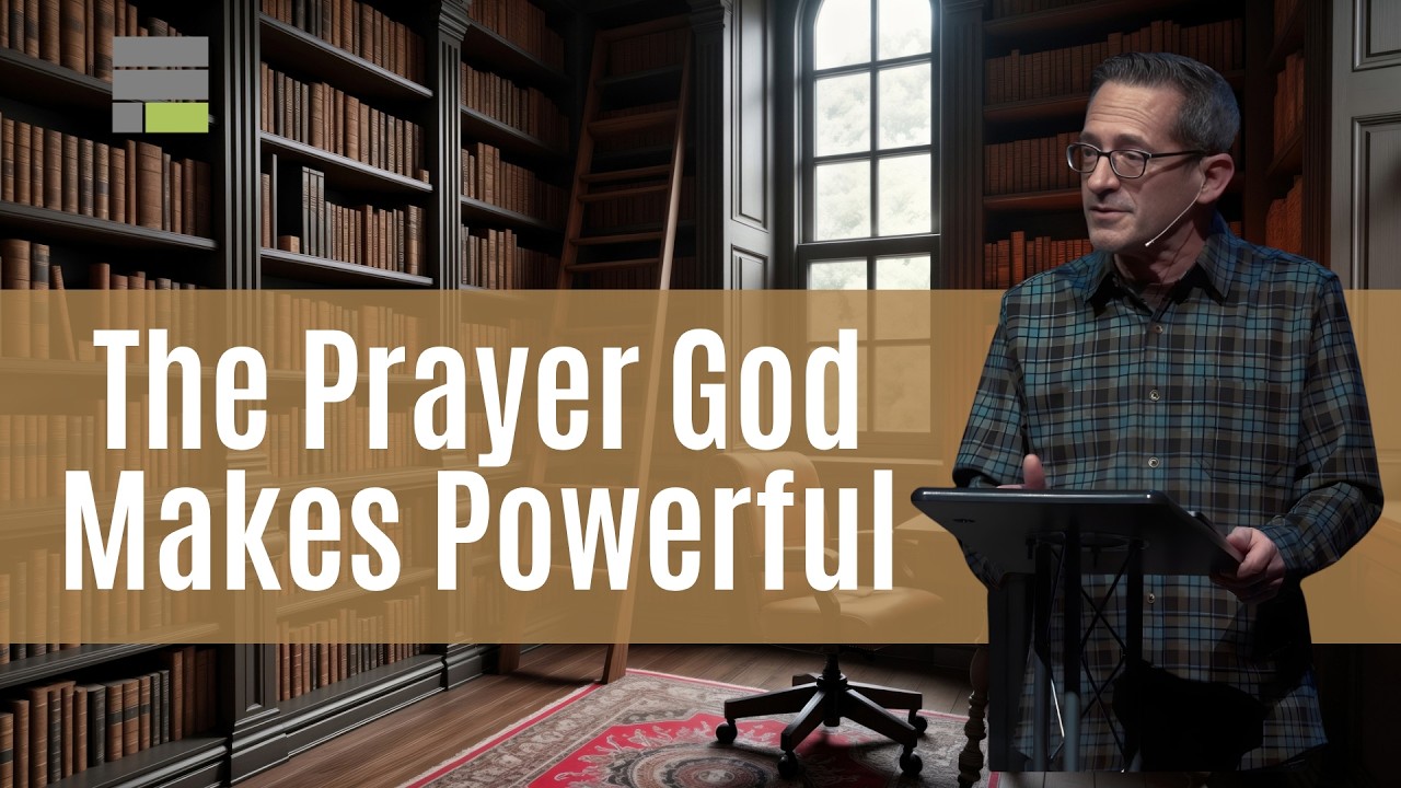 The Prayer God Makes Powerful