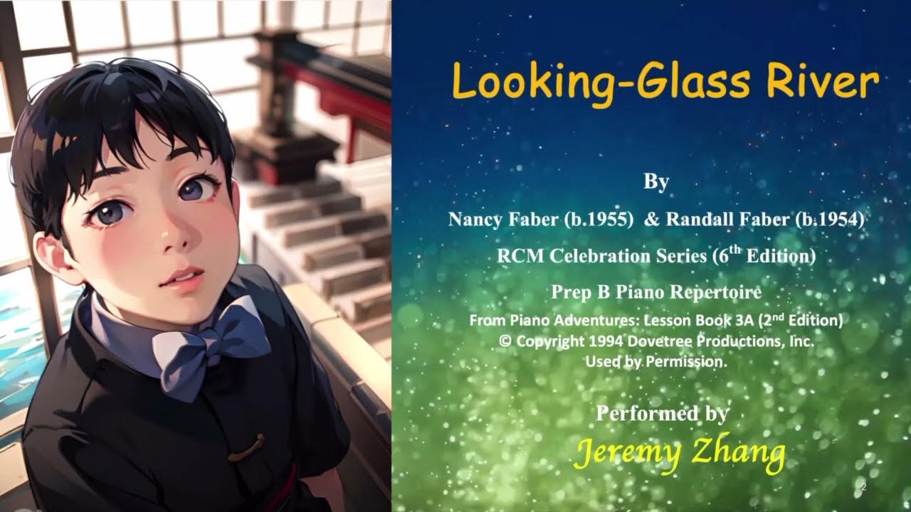 Looking-Glass River (Nancy & Randall Faber)- RCM Prep B, 6th Edition, performed by Jeremy Zhang