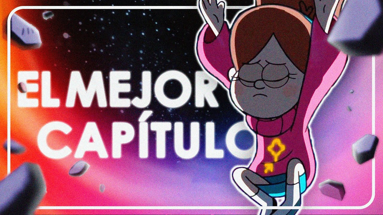 EL CAPÍTULO MAS IMPORTANTE DE GRAVITY FALLS