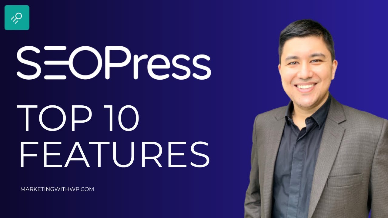 Best SEOPress Features - Top 10 SEOPress Plugin features