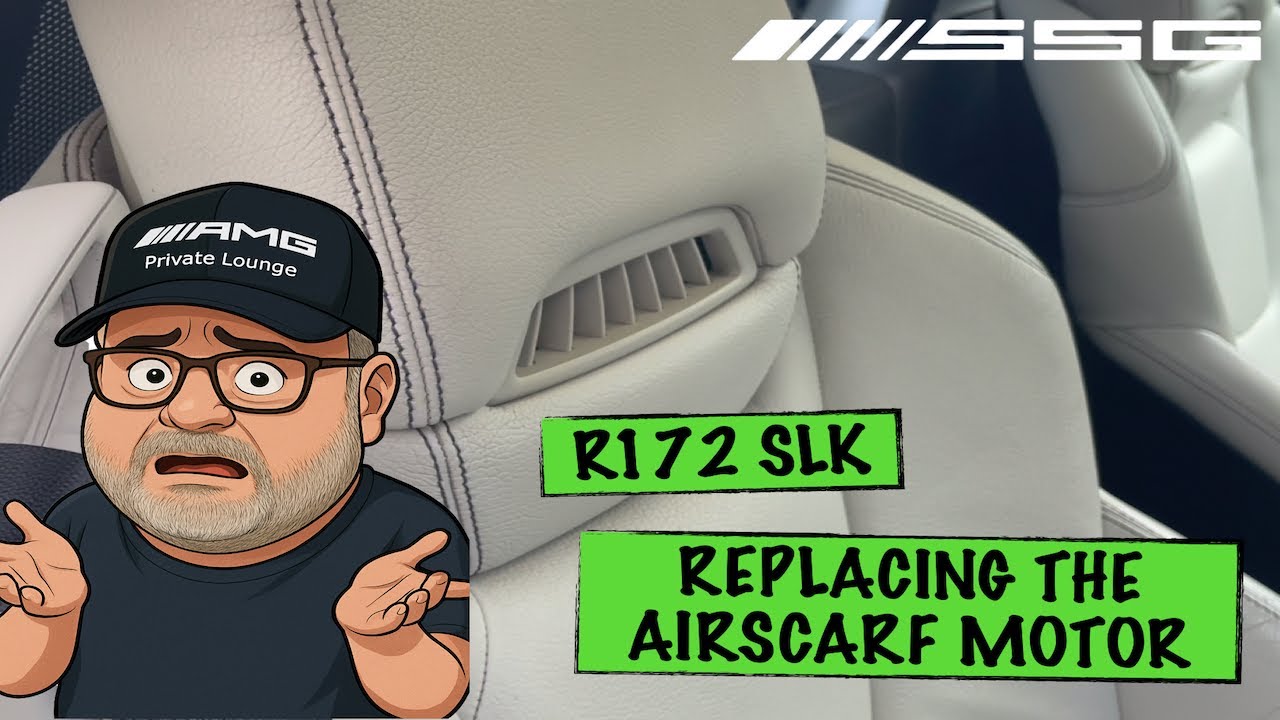 SLK R172 REPLACING THE AIRSCARF MOTOR