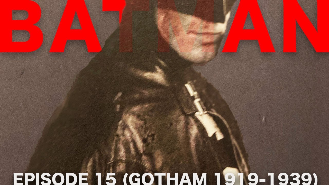 БЭТМЕН // Документальный фильм Готэма 1919-1939 гг.