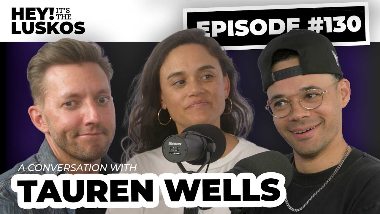 #130 - Seasons of Transition with Tauren Wells and Levi and Jennie Lusko | Hey! It’s the Luskos