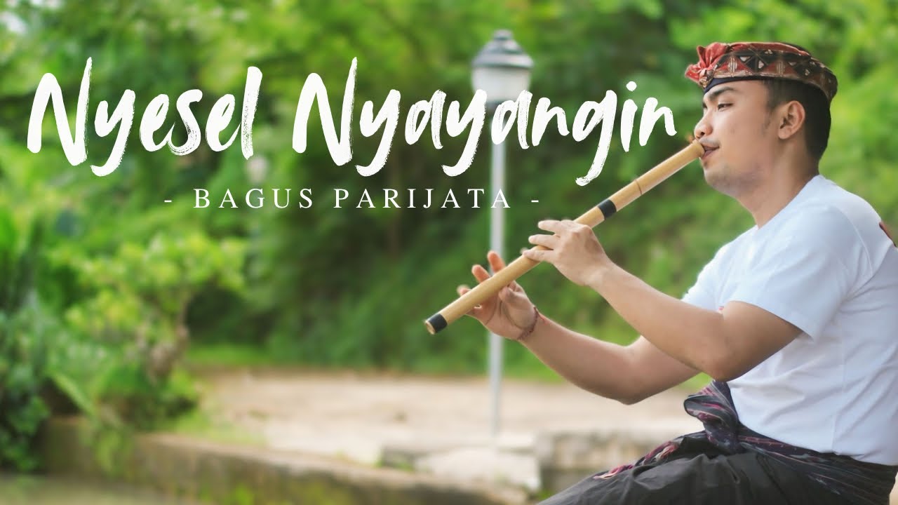 Nyesel Nyayangin - Bagus Parijata | Suling Bali Cover by Juni Ardika