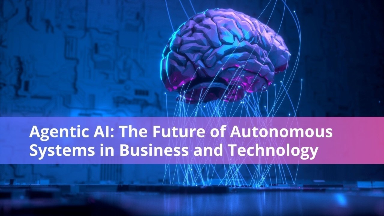 Agentic AI Explained: The Future of Autonomous AI Systems in Business & Technology