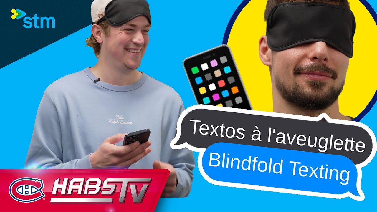 Blindfold texting with Montembeault and Carrier