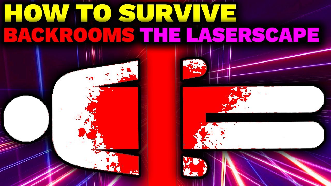 How To Survive THE LASERSCAPE In The Backrooms