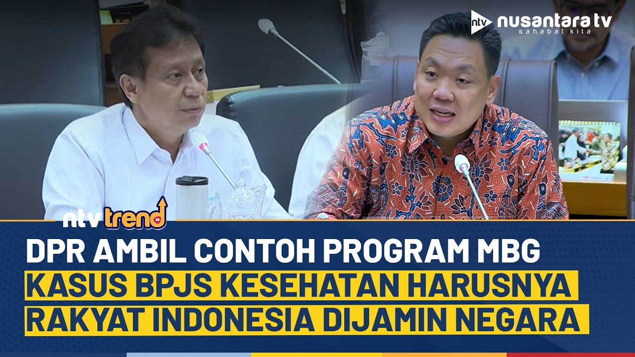 DPR Ambil Contoh MBG, Polemik BPJS PBI Seharusnya Rakyat Bisa Dijamin Negara | NTV