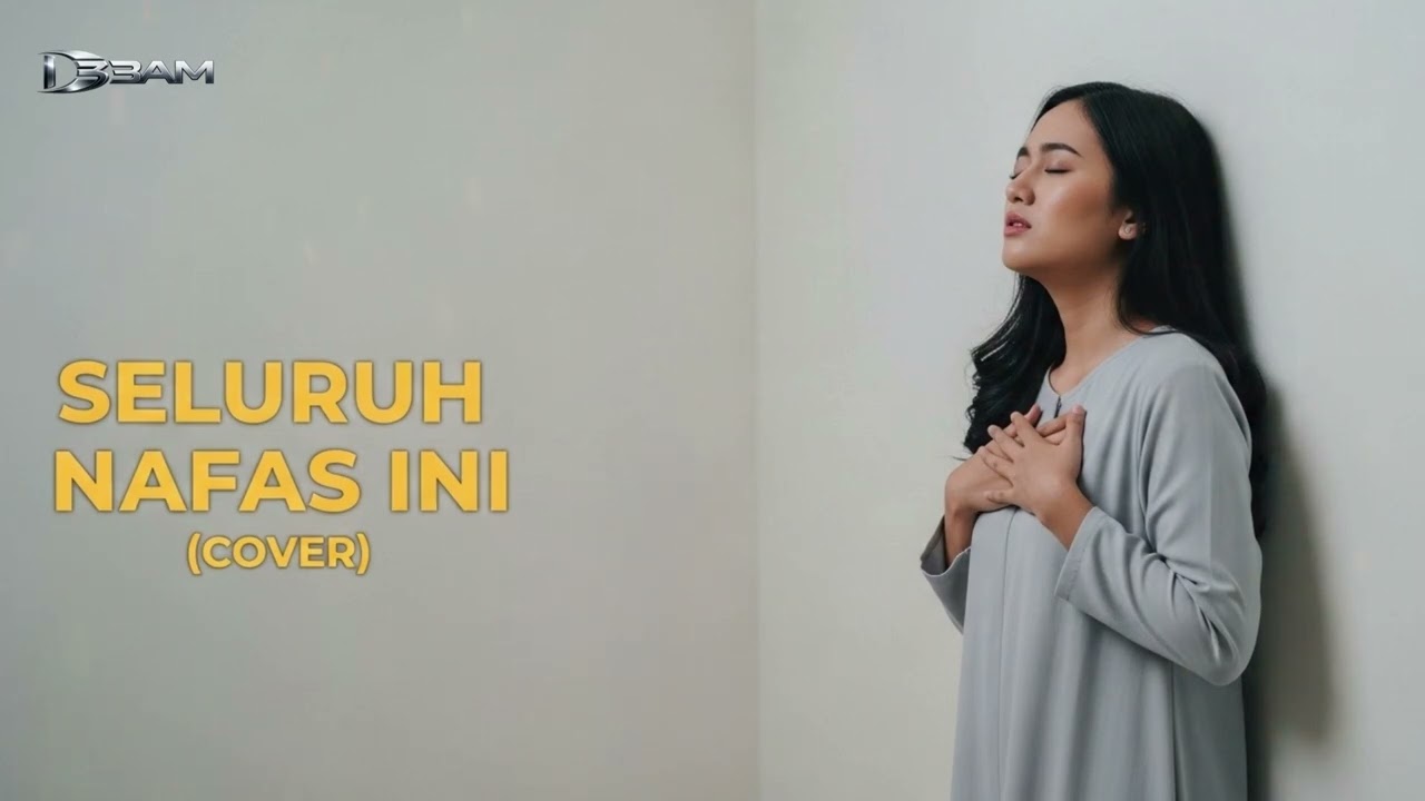Seluruh Nafas Ini – Last Child | Cover by DR3AM