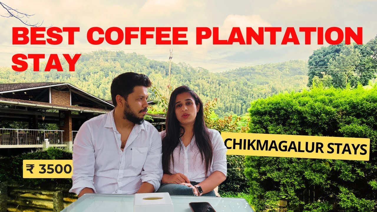Where to stay in Chikmagalur | Best Budget hotels Chikmagalur | Chikmagalur resorts