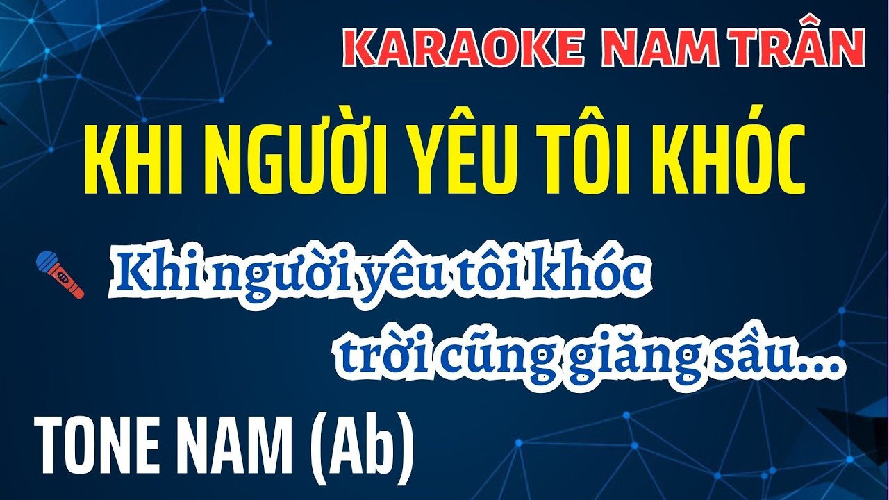 Karaoke Khi Người Yêu Tôi Khóc Tone Nam | Nam Trân