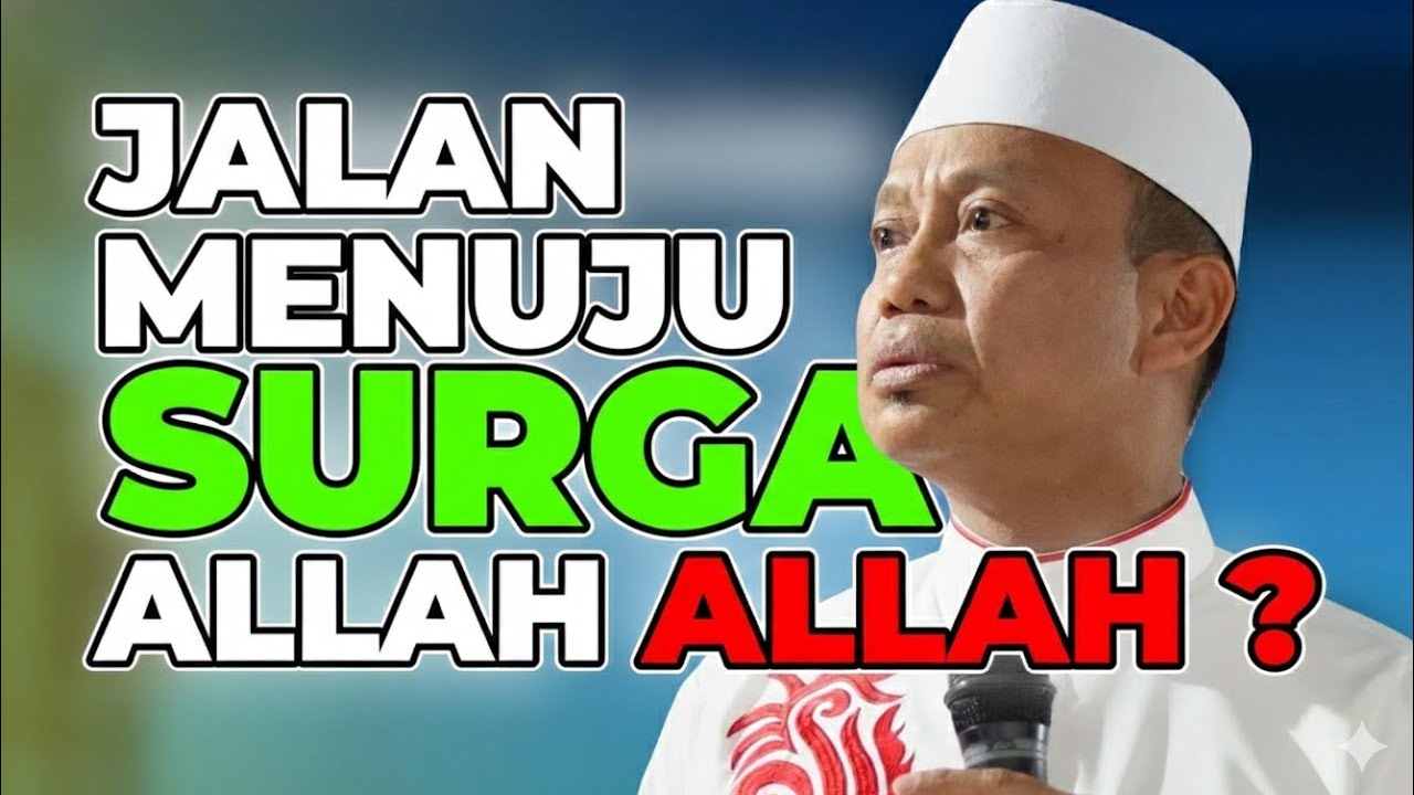 JALAN MENUJU SURGA ALLAH - CERAMAH USTADZ DAS'AD LATIF TERBARU 