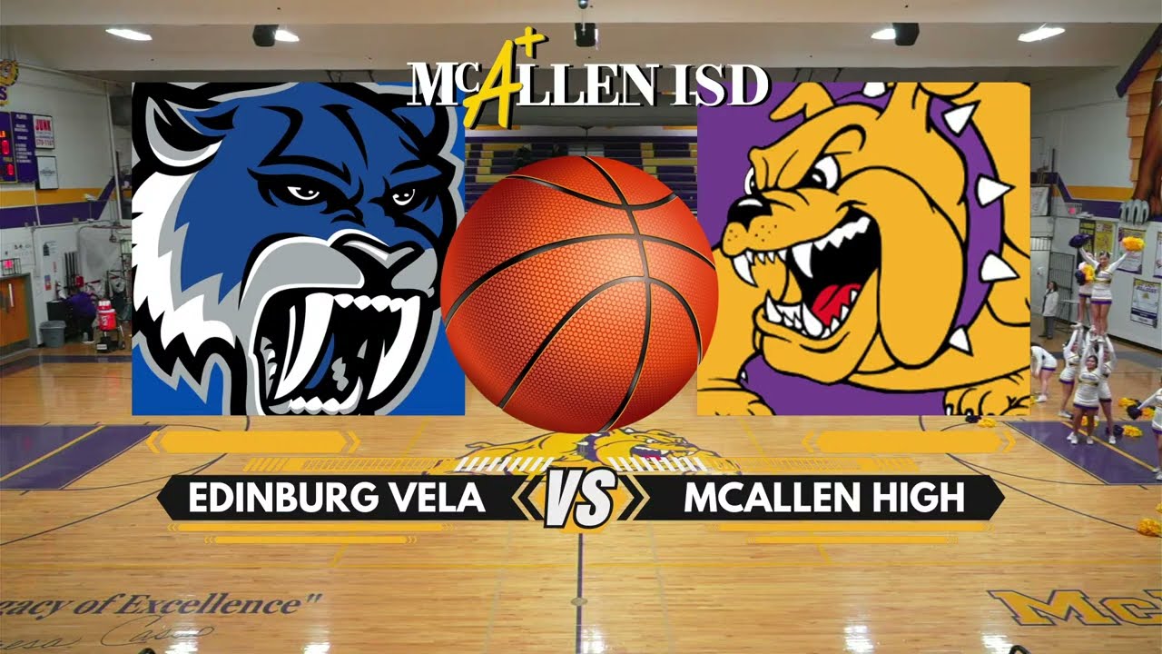 Basketball - Edinburg Vela HS Vs McAllen HS  - Boy's | 2023