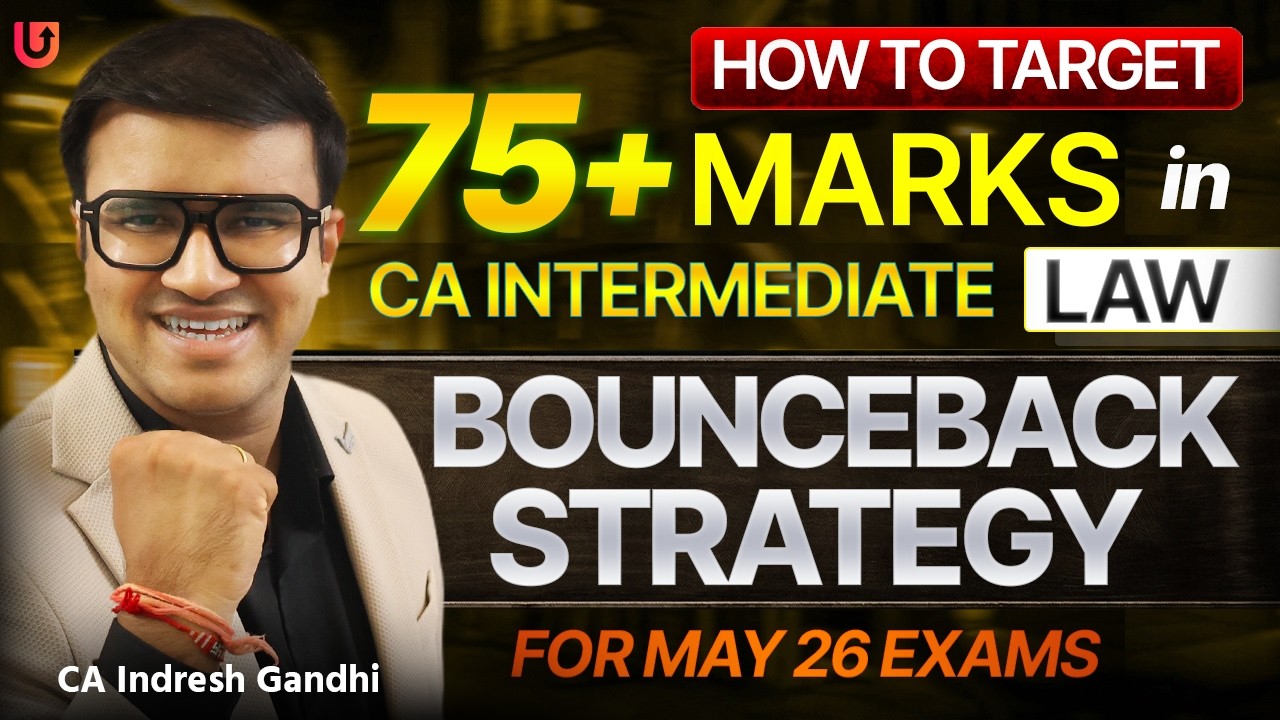 How to target 75+ marks in CA Inter law! BOUNCEBACK STRATEGY for May 26 Exams Indresh Gandhi