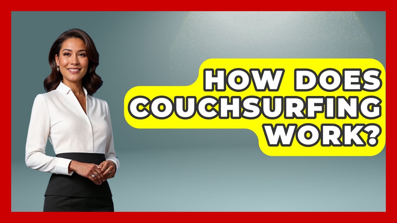 How Does Couchsurfing Work? - Europe Travel Pros