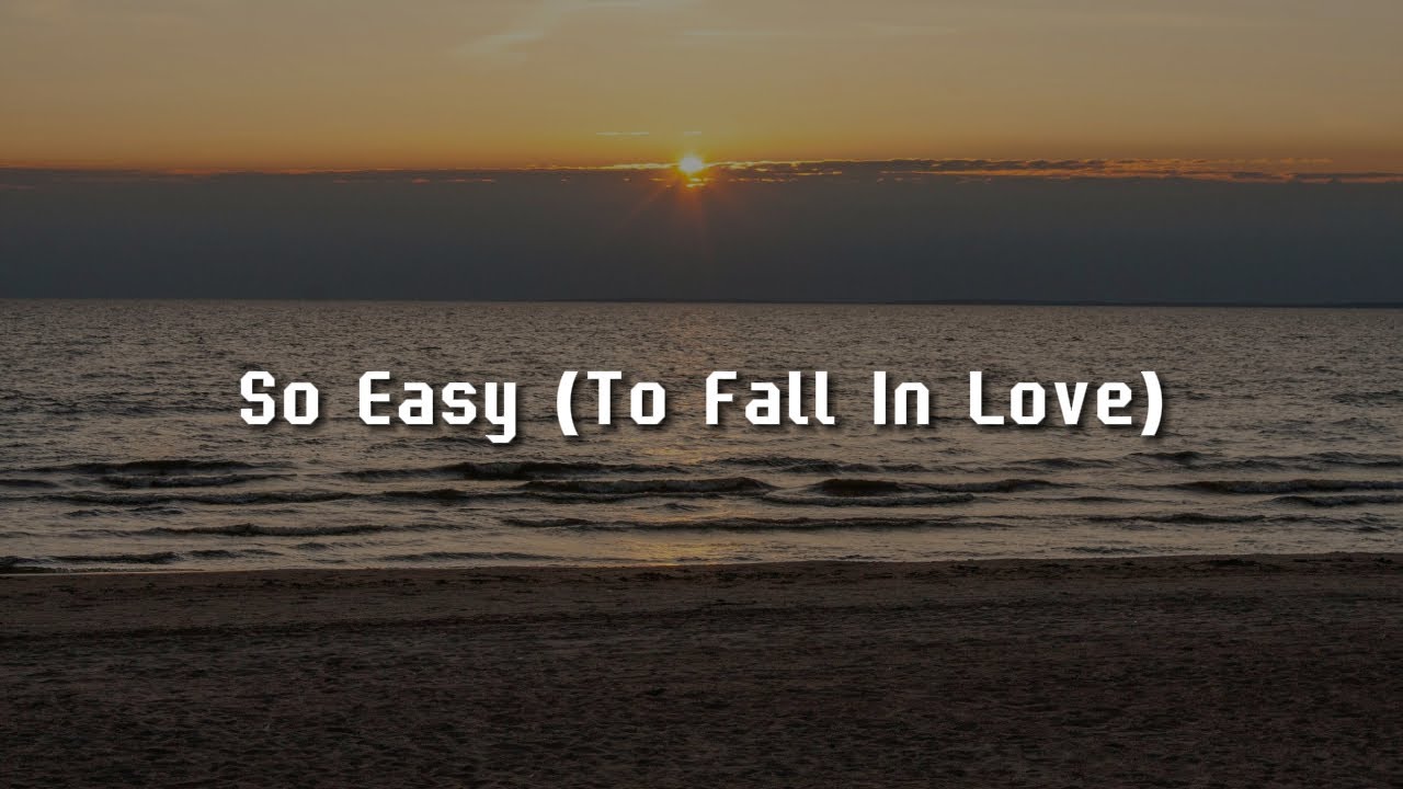 So Easy (To Fall In Love) (Lyrics) -  Olivia Dean |  Ahmad, Billie Eilish, Monair, Djo 