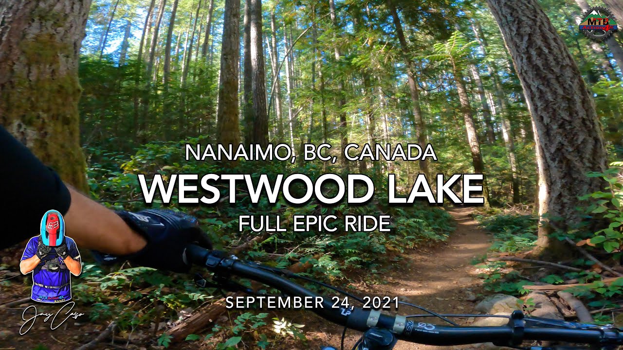 MTB Riding Westwood Lake | New Trail Day!!! | Nanaimo, BC, CA, September 24, 2021 | Full Ride Edit