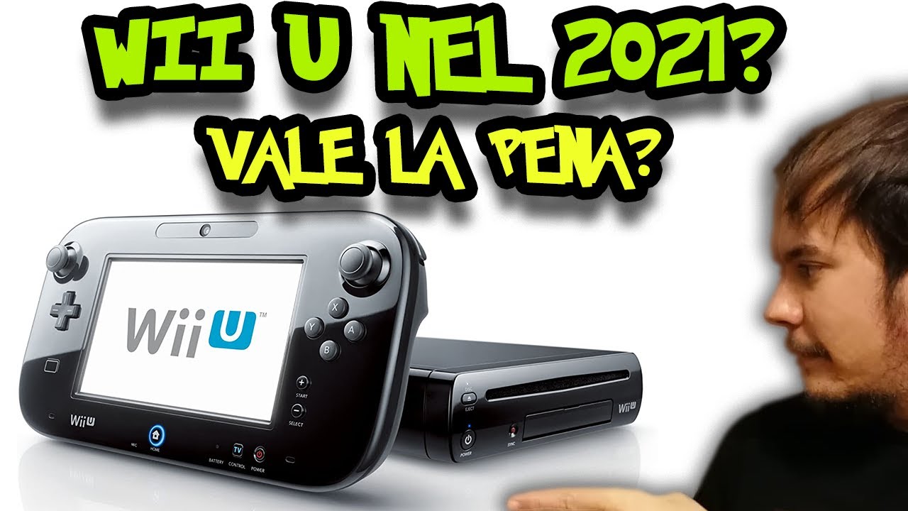 Wii U NEL 2021 : VALE LA PENA? HA SENSO?