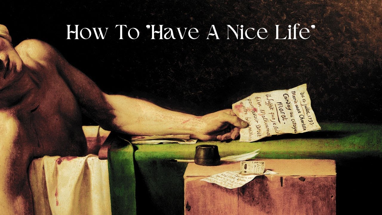 How To Have A Nice Life