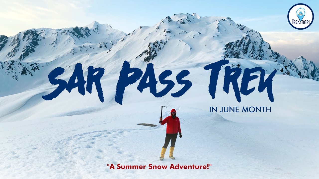 Sar Pass Trek With TrekYaari.com | A Snowy Himalayan Adventure | Unexplored Snow Trek