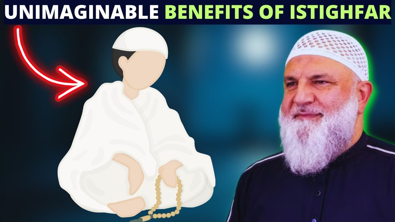THE UNIMAGINABLE BENEFITS OF ISTIGHFAR ! POWERFUL