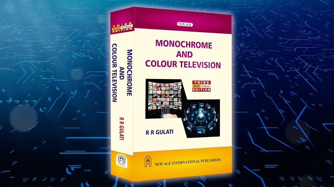 Monochrome and Colour Television | By Prof. R R Gulati