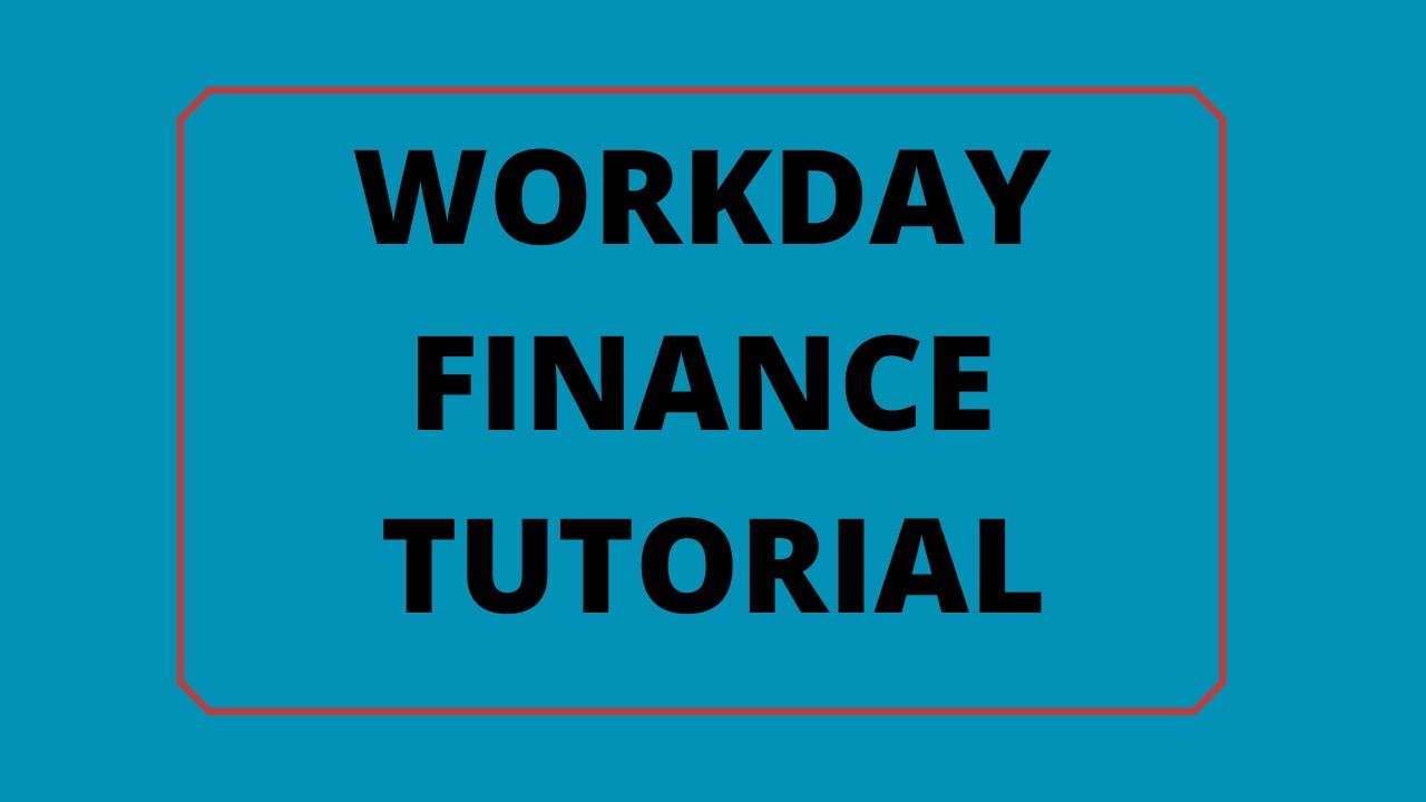 Workday Finance training | Learn basics of Workday Finance| Workday finance core concepts