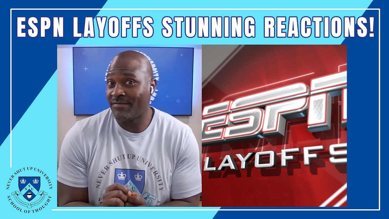 ESPN Layoffs Stunning Reactions! ESPN Knows Sports Media's Changing. Will They Be Better After This?