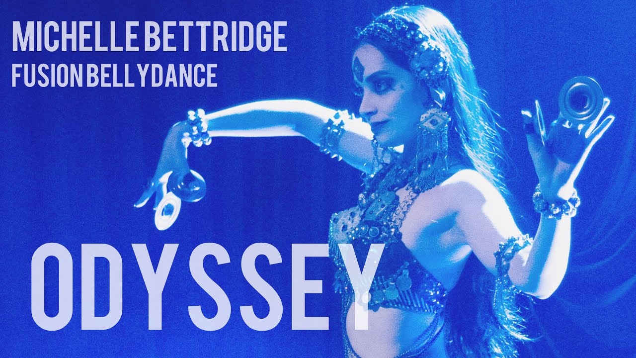 “Odyssey” - Fusion Bellydance | Michelle Bettridge
