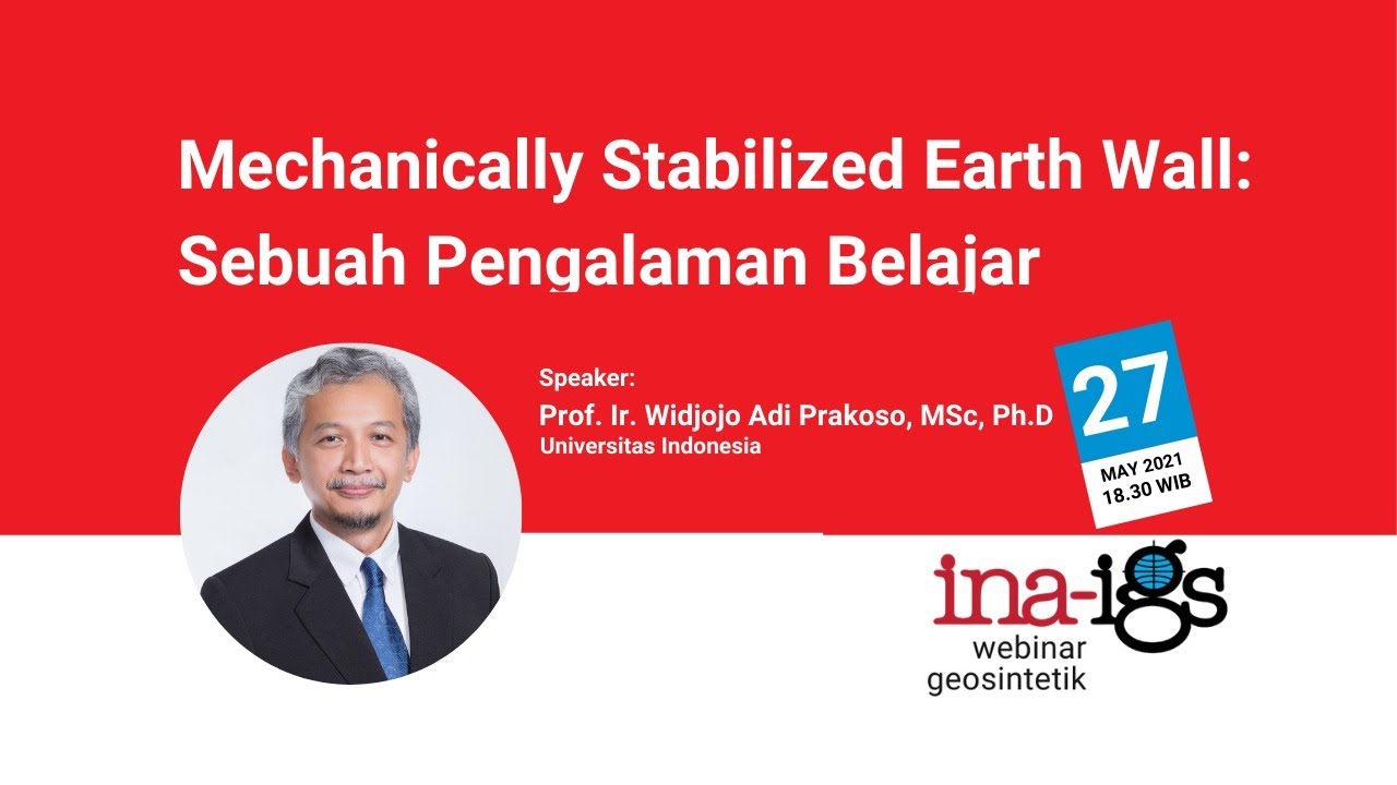 INA IGS Webinar 05: Mechanically Stabilized Earth Wall: Sebuah Pengalaman Belajar