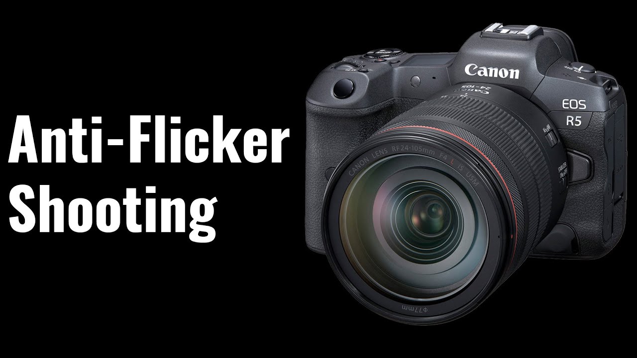 Anit-Flicker Shooting (stills) - EOS R5 Tip 64