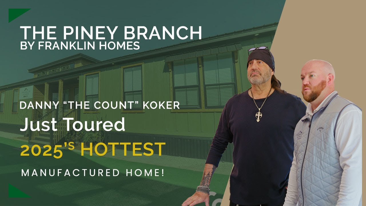 Danny Koker’s Must-See Piney Branch 2025 Manufactured Home Tour Reveal